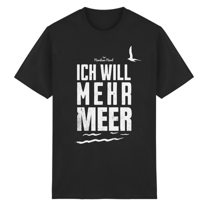 Ich will Mehr Meer | Küstenhumor | Unisex Shirt