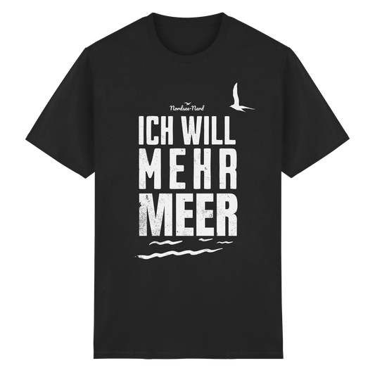 Ich will Mehr Meer | Küstenhumor | Unisex Shirt