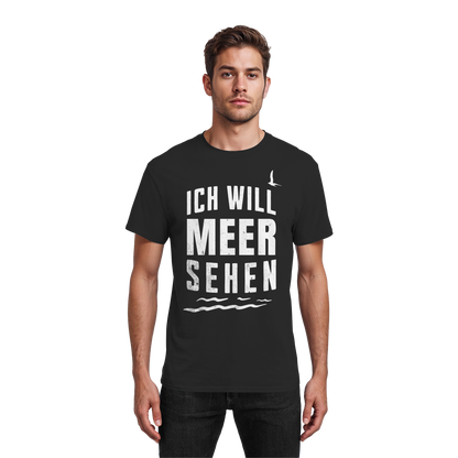 Ich will Meer sehen | Küstenhumor | Unisex Shirt
