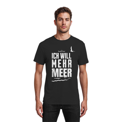 Ich will Mehr Meer | Küstenhumor | Unisex Shirt
