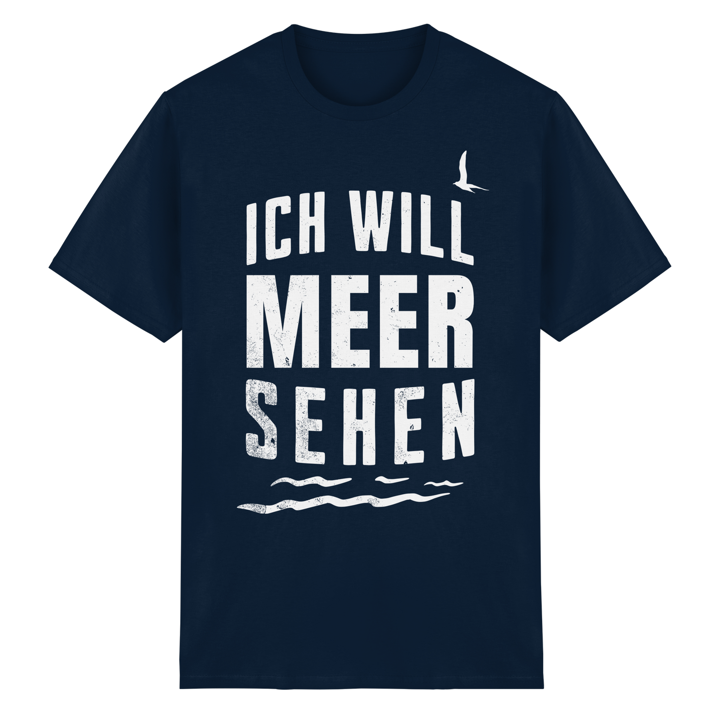 Ich will Meer sehen | Küstenhumor | Unisex Shirt