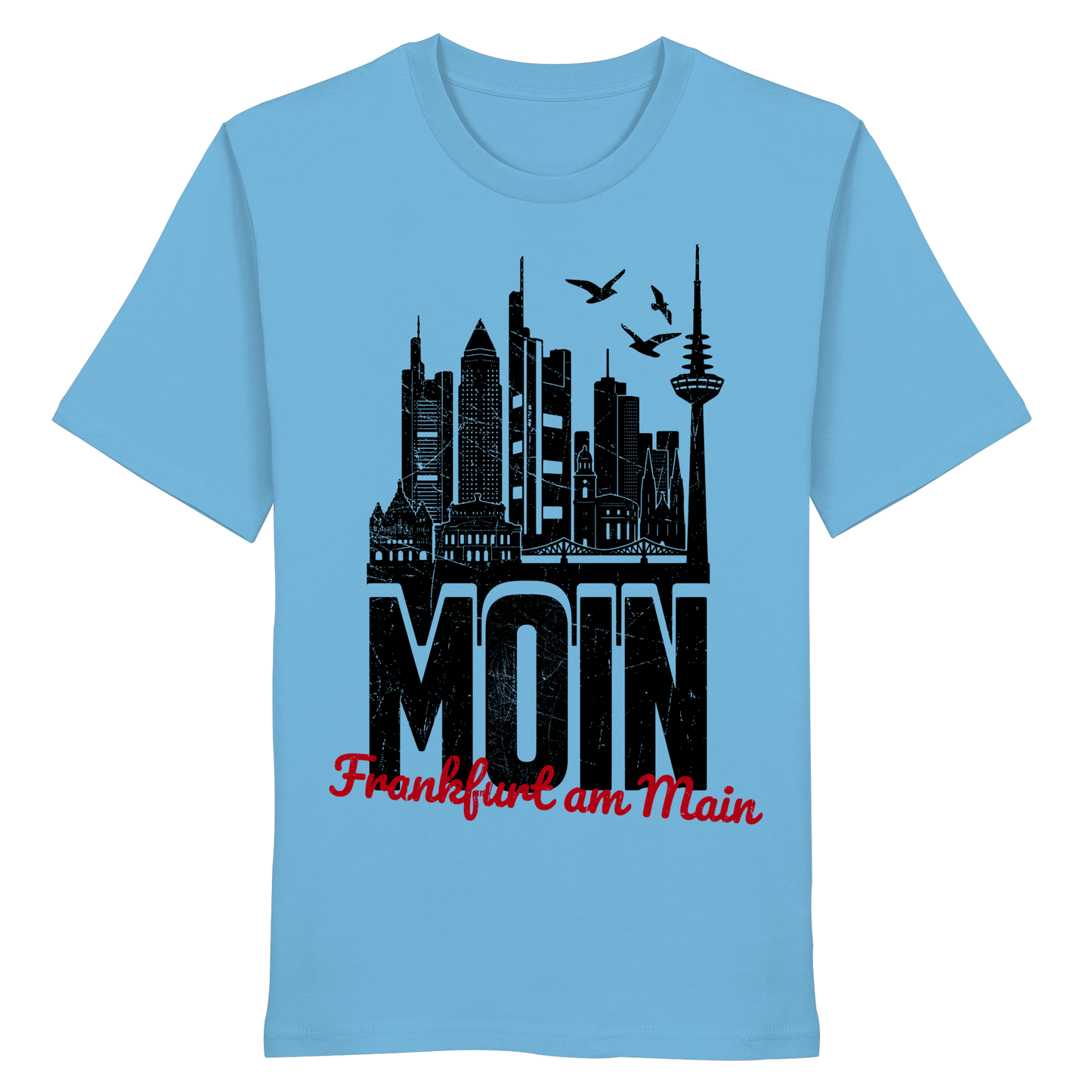 Moin Frankfurt am Main | Gruß von der Küste | Unisex Shirt Premium