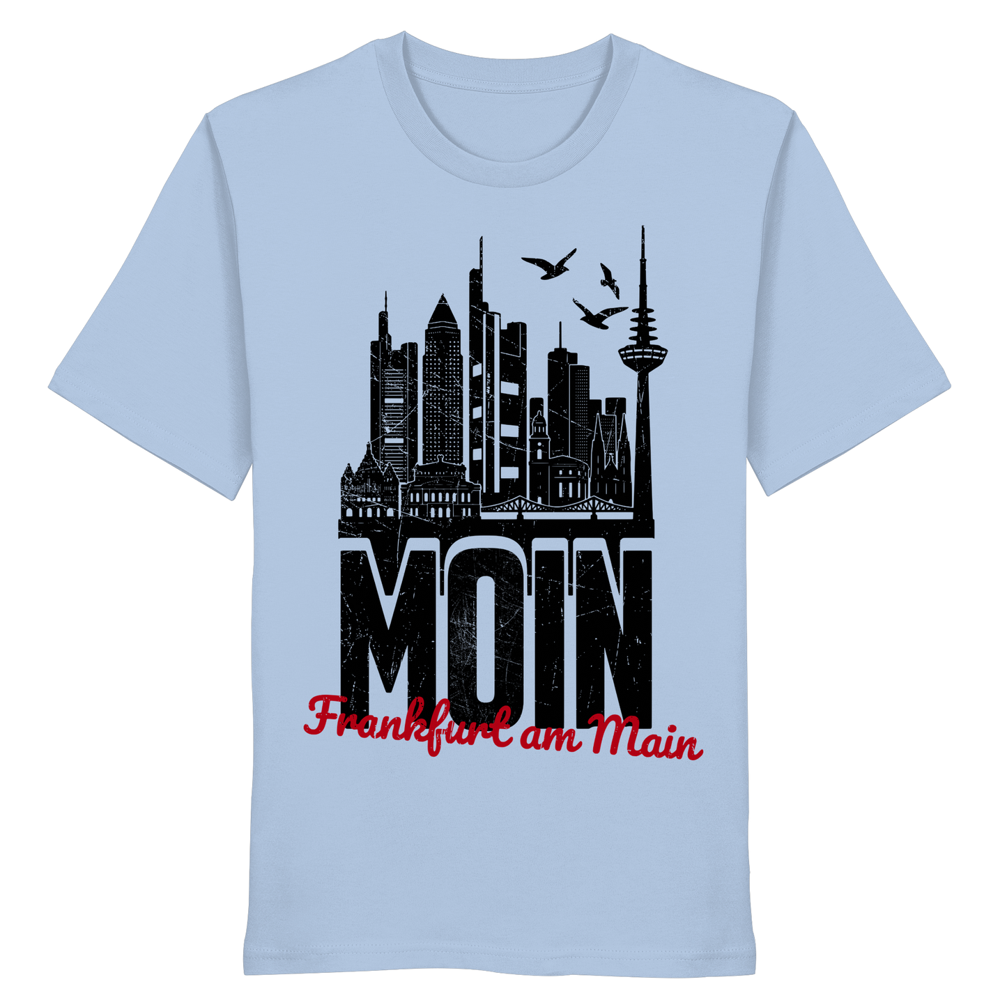 Moin Frankfurt am Main | Gruß von der Küste | Unisex Shirt Premium