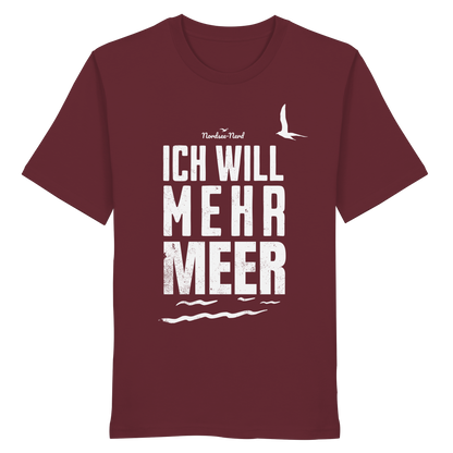 Ich will mehr Meer | Küstenhumor | Unisex Shirt Premium