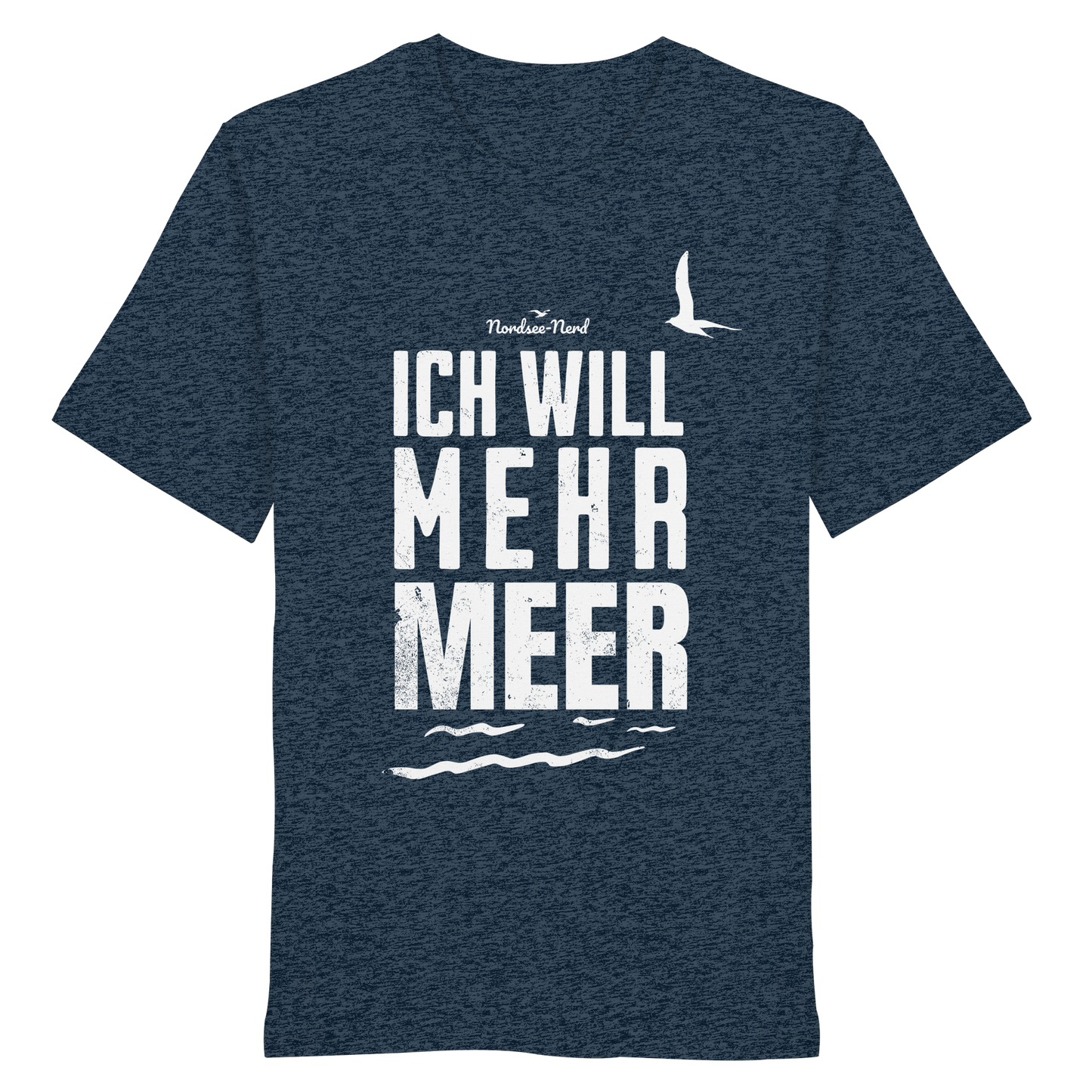 Ich will mehr Meer | Küstenhumor | Unisex Shirt Premium
