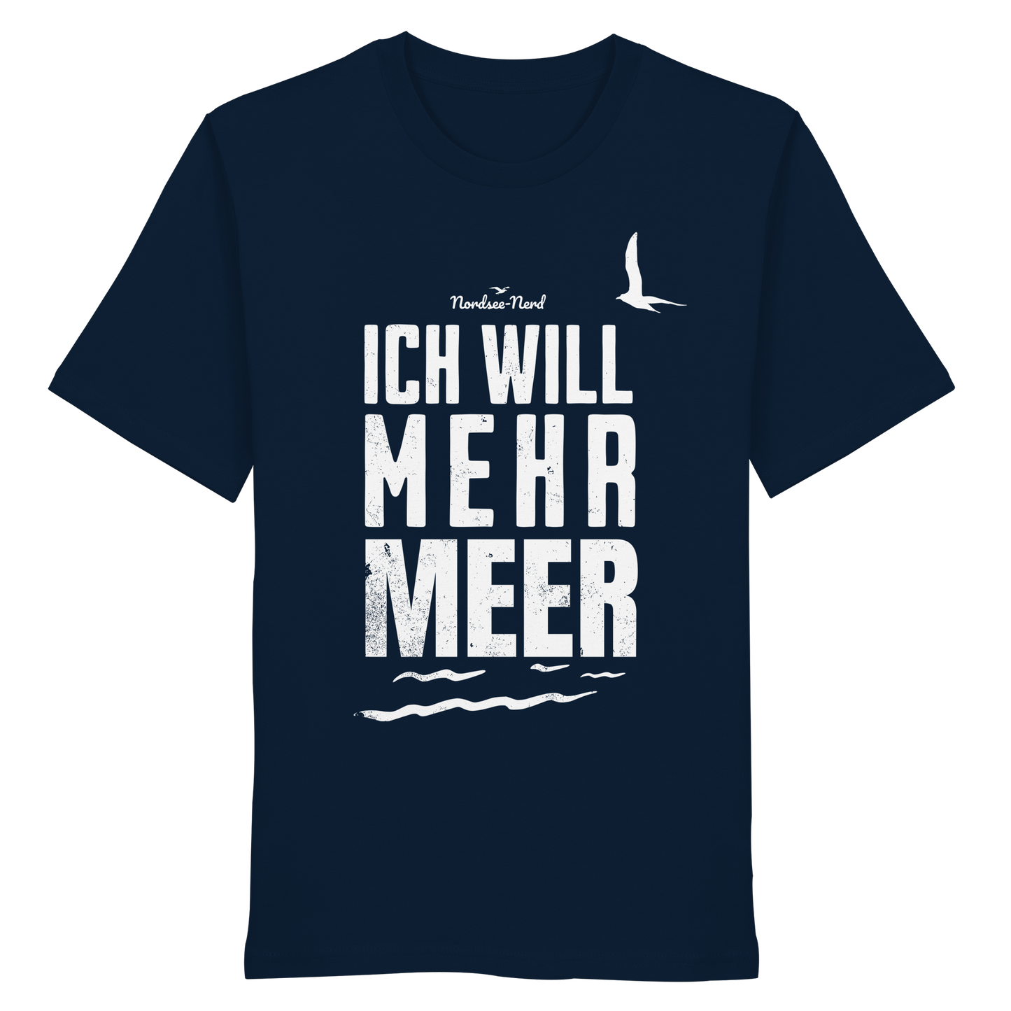 Ich will mehr Meer | Küstenhumor | Unisex Shirt Premium