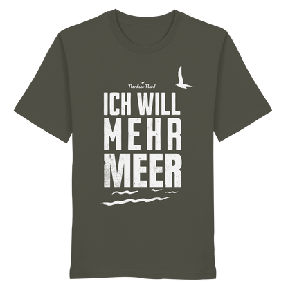 Ich will mehr Meer | Küstenhumor | Unisex Shirt Premium